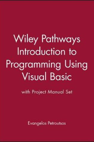 Cover of Wiley Pathways Introduction to Programming Using Visual Basic with Project Manual Set