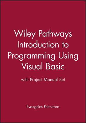 Book cover for Wiley Pathways Introduction to Programming Using Visual Basic with Project Manual Set