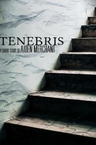 Cover of Tenebris: A Short Story