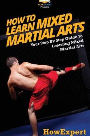 Cover of How To Learn Mixed Martial Arts