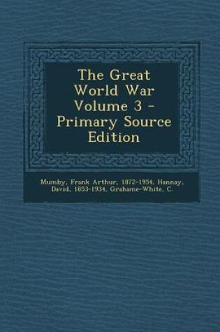 Cover of The Great World War Volume 3 - Primary Source Edition