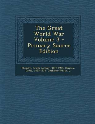 Book cover for The Great World War Volume 3 - Primary Source Edition