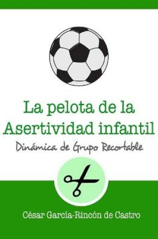 Cover of La pelota de la asertividad infantil