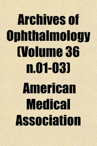 Cover of Archives of Ophthalmology (Volume 36 N.01-03)