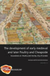 Book cover for The Development of Early Medieval and Later Poultry and Cheapside