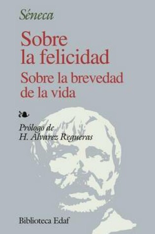 Cover of Sobre La Felicidad, Sobre La Brevedad de La Vida