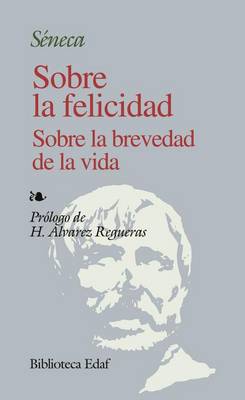 Book cover for Sobre La Felicidad, Sobre La Brevedad de La Vida