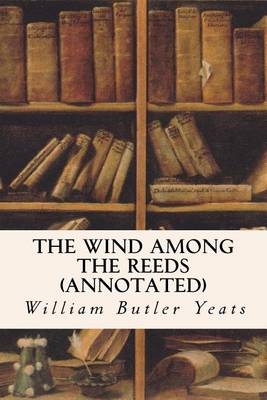 Book cover for The Wind Among the Reeds (Annotated)