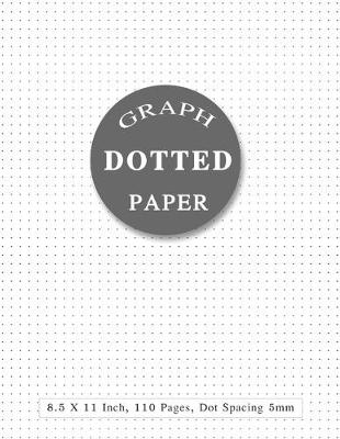 Cover of Dotted Paper 8.5 X 11