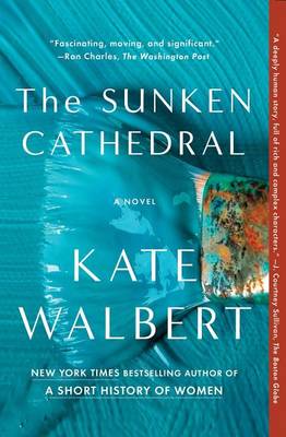 The Sunken Cathedral by Kate Walbert