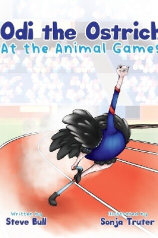 Cover of Odi the Ostrich at the Animal Games