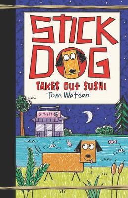 Book cover for Stick Dog Takes Out Sushi