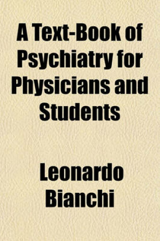 Cover of A Text-Book of Psychiatry for Physicians and Students