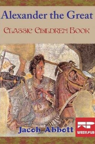 Cover of Alexander the Great: Classic Children Book