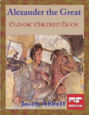 Book cover for Alexander the Great: Classic Children Book