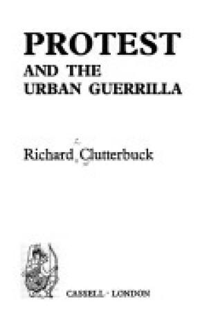 Cover of Protest and the Urban Guerrilla