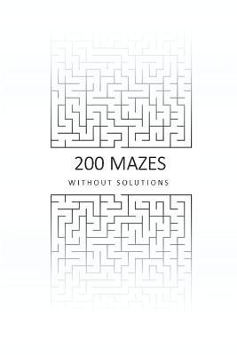 Book cover for 200 Mazes Without Solutions