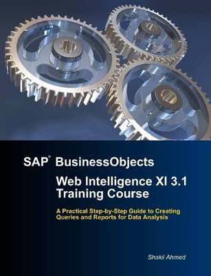 Book cover for SAP BusinessObjects Web Intelligence XI 3.1 Training Course