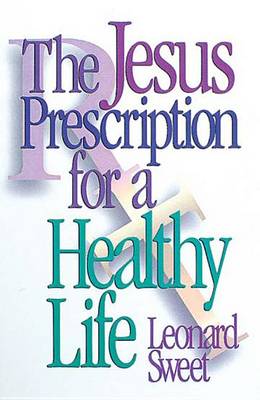 Book cover for The Jesus Prescription for a Healthy Life