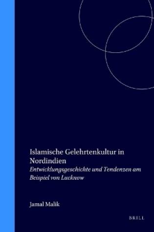 Cover of Islamische Gelehrtenkultur in Nordindien