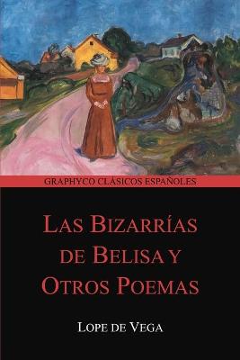 Book cover for Las bizarrías de Belisa y Otros Poemas (Graphyco Clásicos Españoles)