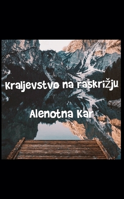 Cover of Kraljevstvo na raskrizju