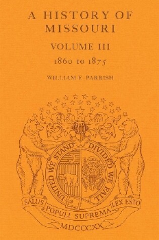 Cover of A History of Missouri v. 3; 1860 to 1875