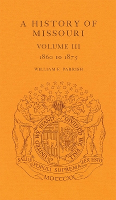 Book cover for A History of Missouri v. 3; 1860 to 1875