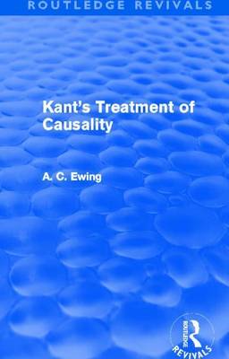 Book cover for Kant's Treatment of Causality (Routledge Revivals)
