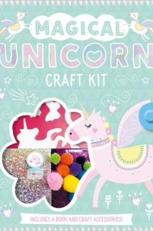 Cover of Creative Kits Make a Magical Unicorn