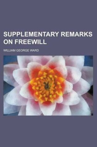 Cover of Supplementary Remarks on Freewill