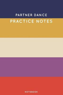 Book cover for Partner dance Practice Notes