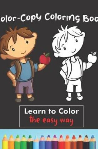 Cover of Color Copy Coloring Book - Learn to Color - The Easy Way