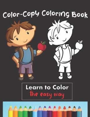 Book cover for Color Copy Coloring Book - Learn to Color - The Easy Way
