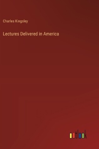 Cover of Lectures Delivered in America