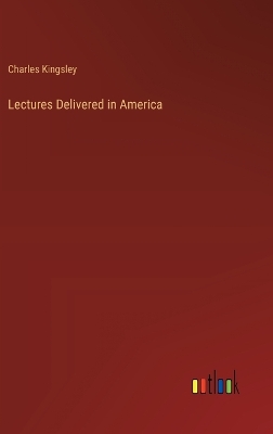 Book cover for Lectures Delivered in America