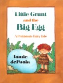 Book cover for Little Grunt and the Big Egg