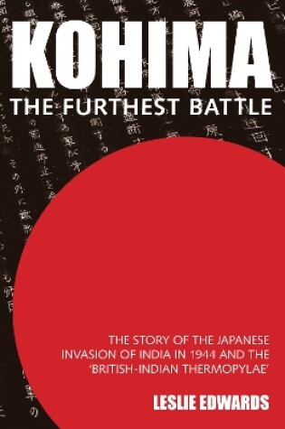 Cover of Kohima: The Furthest Battle