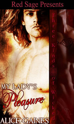 Book cover for My Lady's Pleasure ~ Three Kinds of Wicked ~ Book 11