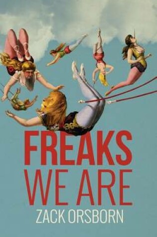 Cover of Freaks We Are