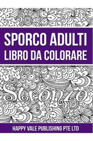 Cover of Sporco Adulti Libro Da Colorare