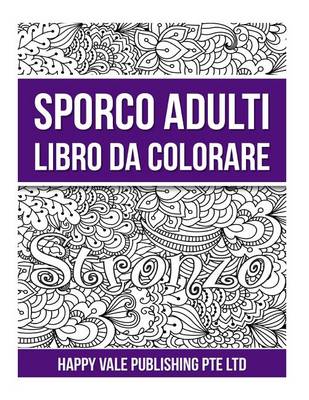 Book cover for Sporco Adulti Libro Da Colorare