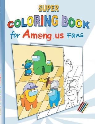 Book cover for Super Coloring Book for Am@ng.us Fans