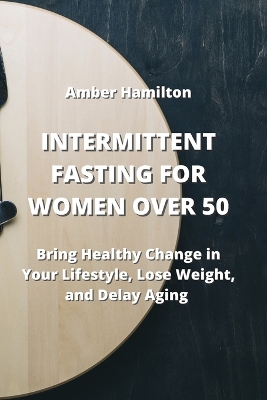 Book cover for Intermittent Fasting for Women Over 50