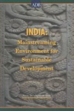 Cover of India: Mainstreaming the Environment for Sustainable Development