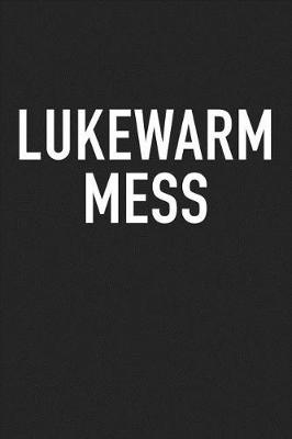 Book cover for Lukewarm Mess