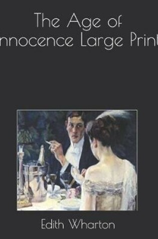 Cover of The Age of Innocence Large Print