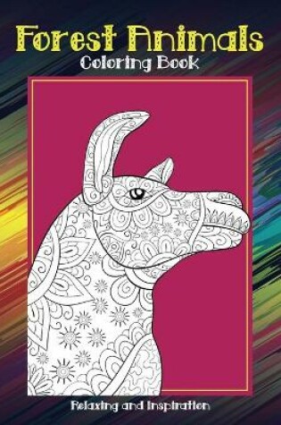 Cover of Forest Animals - Coloring Book - Relaxing and Inspiration