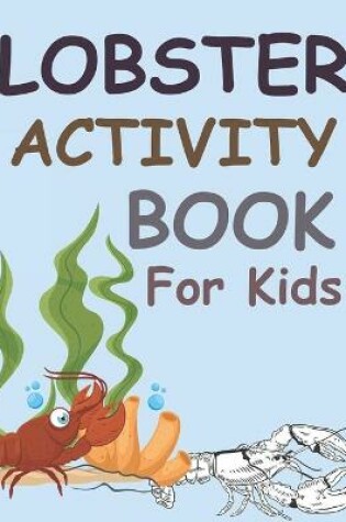Cover of Lobster Activity Book For Kids