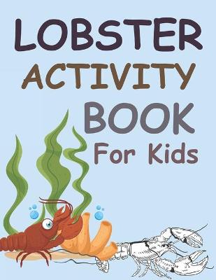 Book cover for Lobster Activity Book For Kids